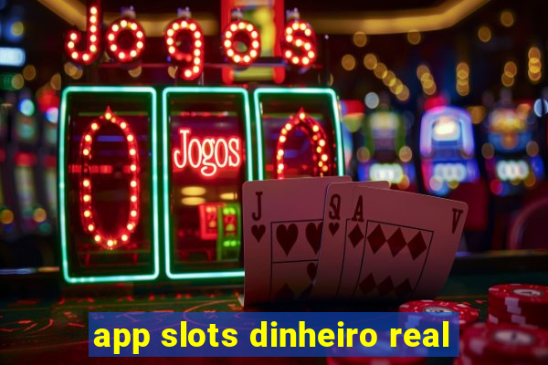 app slots dinheiro real